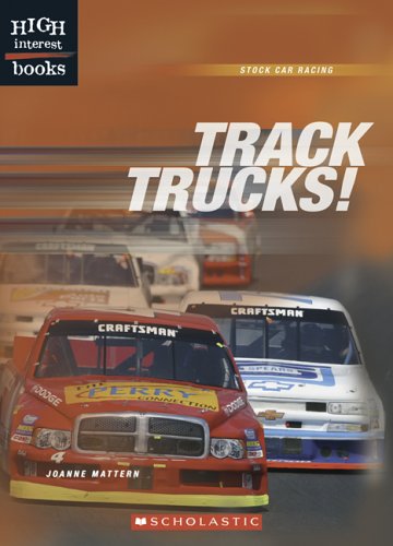 Track Trucks! (High Interest Books: Stock Car Racing) by Joanne Mattern