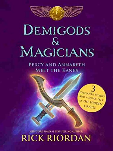 Demigods & Magicians: Percy and Annabeth Meet the Kanes by Rick Riordan