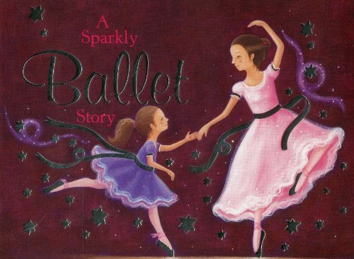 A Sparkly Ballet Story by Nicola Baxter