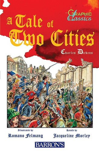A Tale of Two Cities (Barron's Graphic Classics) by Charles Dickens