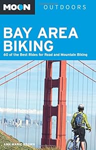 Moon Bay Area Biking: 60 of the Best Rides for Road and Mountain Biking