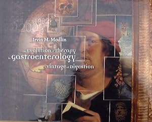 The Evolution of Therapy in Gastroenterology: A vintage of Digestioin by Irvin M. Modlin