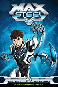 Max Steel, Vol. 1: The Parasites