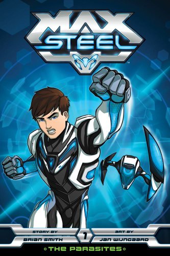 Max Steel, Vol. 1: The Parasites by B. Clay Moore