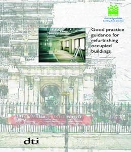 Good Practice Guidance for Refurbishing Occupied Buildings by W. Fawcett