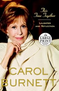 This Time Together: Laughter and Reflection by Carol Burnett