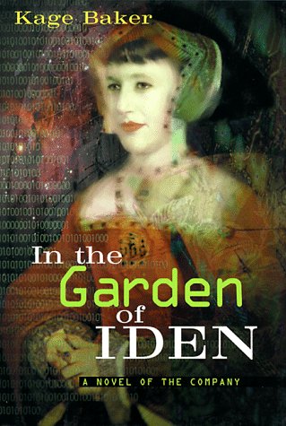 In the Garden of Iden: A Novel of the Company by Kage Baker