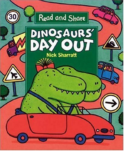 Dinosaur's Day Out (Read and Share) by Nick Sharratt