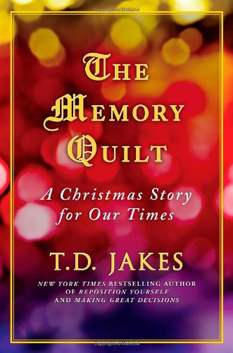 The memory quilt by TD Jakes