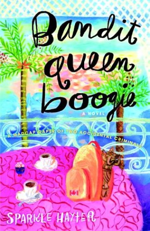 Bandit Queen Boogie: A Novel by Sparkle Hayter