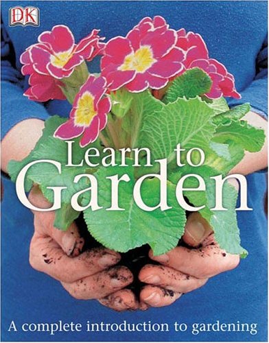 Learn to Garden by DK Publishing