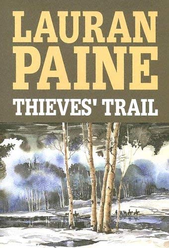 Thieves' Trail by Lauran Paine