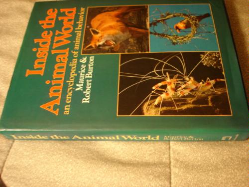 Inside the Animal World: An Encyclopedia of Animal Behavior by Maurice Burton