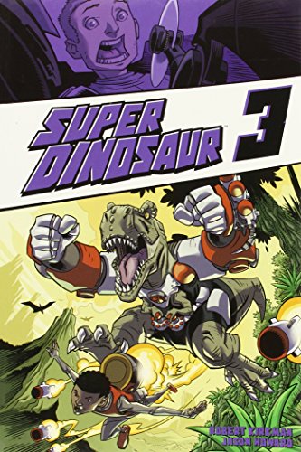 Super Dinosaur Volume 3 TP by Robert Kirkman