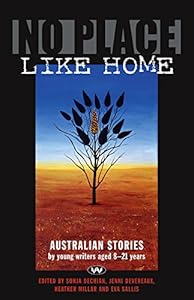 No Place Like Home: Australian Stories by Sonja Dechian