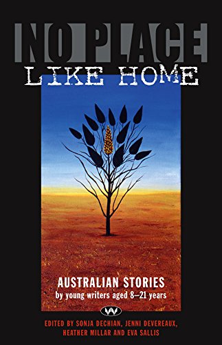 No Place Like Home: Australian Stories by Sonja Dechian