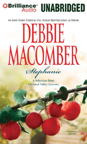 Stephanie: A Selection from Orchard Valley Grooms by Debbie Macomber