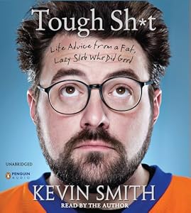 Tough Sh*t: Life Advice from a Fat, Lazy Slob Who Did Good