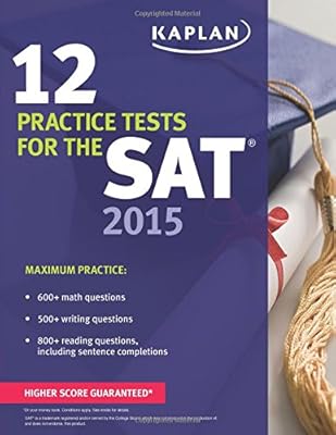 Kaplan 12 Practice Tests for the SAT 2015