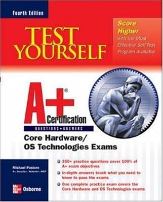 Test Yourself A+ Certification, Fourth Edition (Certification Press)