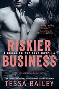 Riskier Business (Entangled Select) (Crossing the Line)