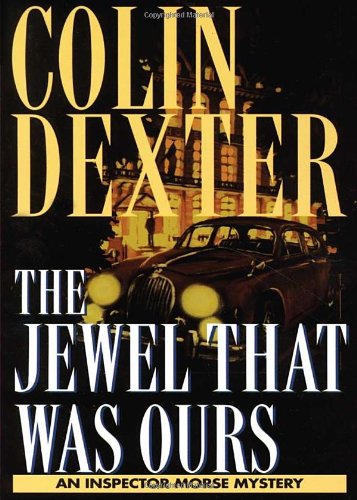 The jewel that was ours by Colin Dexter