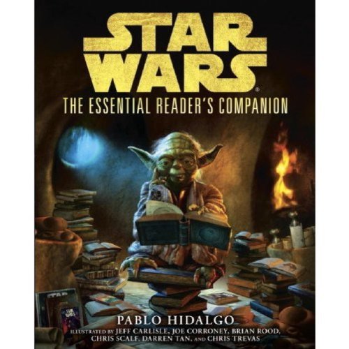 Star Wars - The Essential Reader's Companion by Pablo Hidalgo