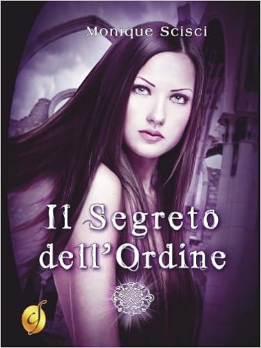 Monique Scisci - L'ampolla scarlatta vol. 2 - Il segreto dell'ordine (2014)