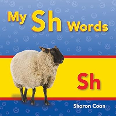 My Sh Words (Targeted Phonics: Sh)