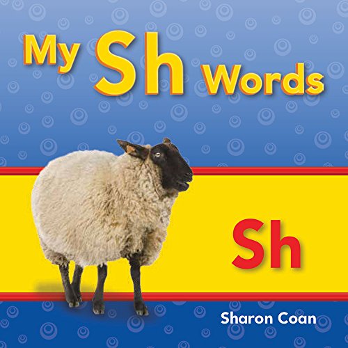 My Sh Words (Targeted Phonics: Sh) by Sharon Coan
