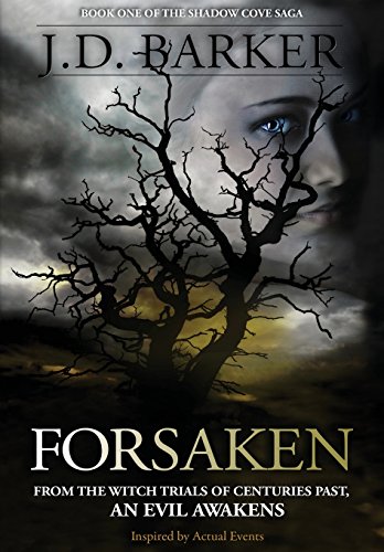 Forsaken: Book One of the Shadow Cove Saga by J  D Barker