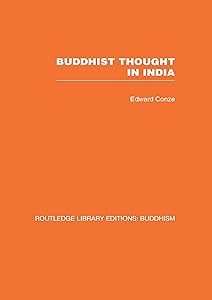 Buddhist Thought in India: Three Phases of Buddhist Philosophy (Routledge Library Editions: Buddhism)