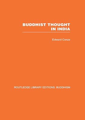 Buddhist Thought in India: Three Phases of Buddhist Philosophy (Routledge Library Editions: Buddhism)