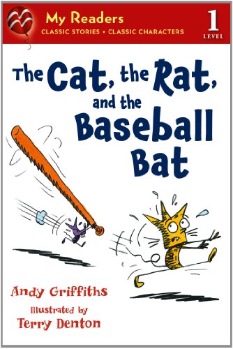 The Cat, the Rat, and the Baseball Bat (My Readers. Level 1) by Andy Griffiths