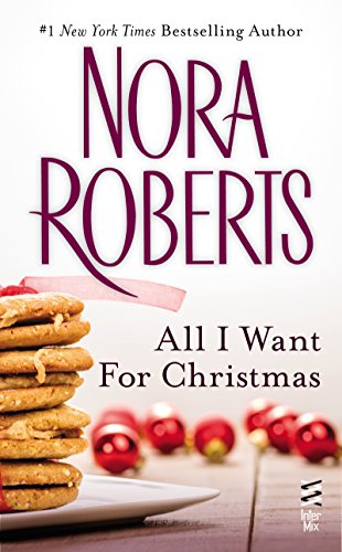 All I Want For Christmas by Nora Roberts
