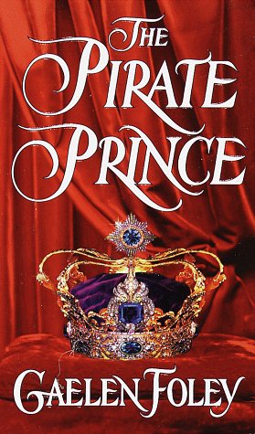 The Pirate Prince (Ascension Trilogy) by Gaelen Foley
