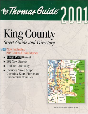 Thomas Guide 2001 King County: Street Guide and Directory by Thomas Brothers Maps