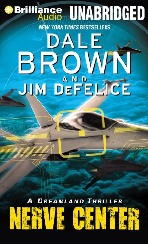 Nerve Center: A Dreamland Thriller (Dale Brown's Dreamland Series) by Dale Brown