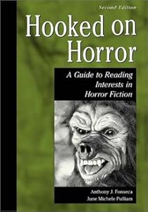 Hooked on Horror: A Guide to Reading Interests in Horror Fiction (Genreflecting Advisory Series) by Anthony J. Fonseca