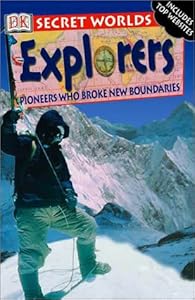 Secret Worlds: Explorers by Richard Platt