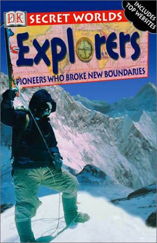 Secret Worlds: Explorers by Richard Platt