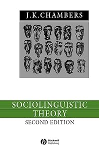 Sociolinguistic Theory (Language in Society) by J. K. Chambers