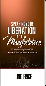 Speaking Your Liberation Into Manifestation by Erike Uno