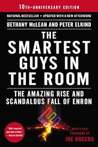 The Smartest Guys in the Room: The Amazing Rise and Scandalous Fall of Enron