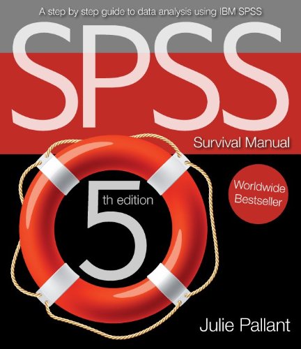 SPSS Survival Manual: A Step by Step Guide to Data Analysis Using IBM Spss by Julie Pallant
