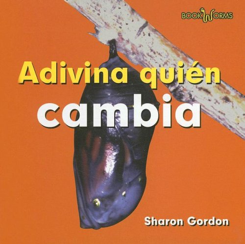 Adivina Quien Cambia/ Guess Who Changes (Bookworms) (Spanish Edition) by Sharon Gordon