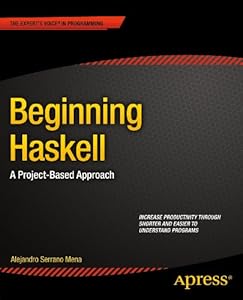 Beginning Haskell: A Project-Based Approach
