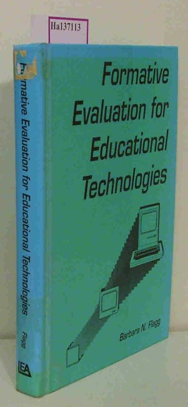 Formative Evaluation for Educational Technologies by Barbara N. Flagg
