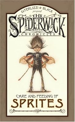 Care and Feeding of Sprites (Beyond the Spiderwick Chronicles)
