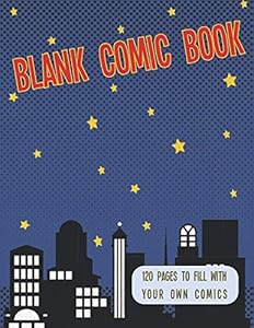 Blank Comic Book: 120 pages to fill with your own comics by Creating Comics